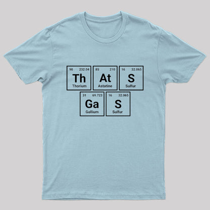 That's Gas Nerd T-Shirt