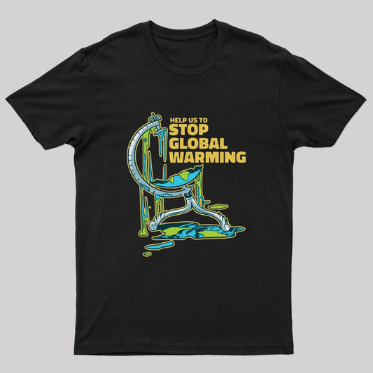 Help us To Stop Global Warming T-Shirt
