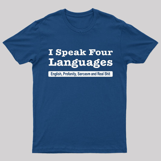 I Speak Four Languages Nerd T-Shirt
