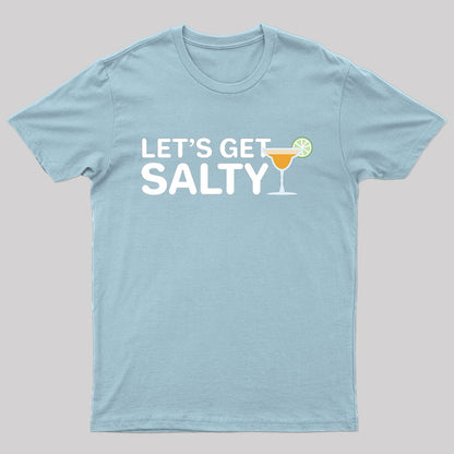 Let's Get Salty T-Shirt