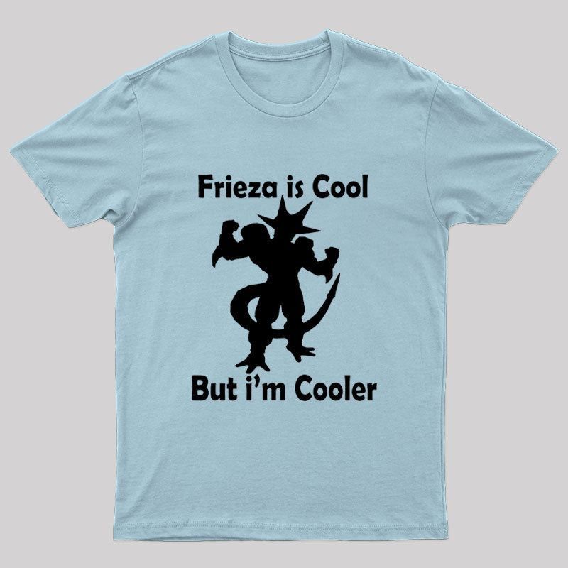Frieza is Cool But I'm Cooler Geek T-Shirt