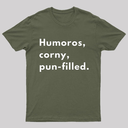 Humoros Corny Pun Filled Geek T-Shirt