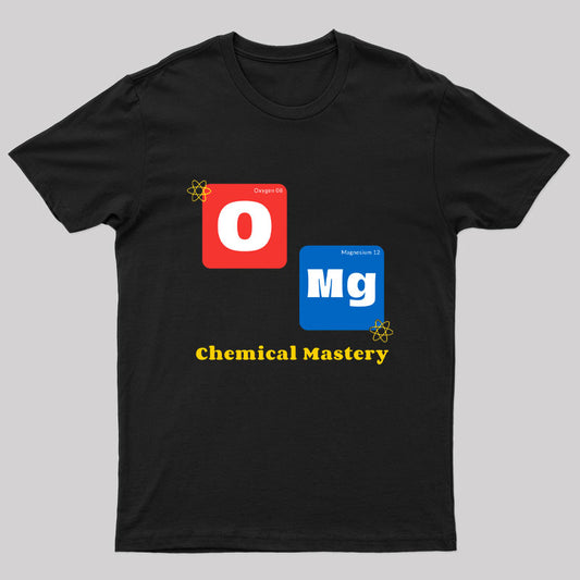 Omg Chemistry Mastery Nerd T-Shirt