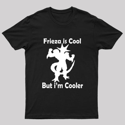 Frieza is Cool But I'm Cooler Geek T-Shirt