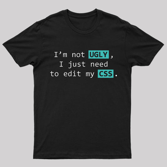 Not Ugly Geek T-Shirt