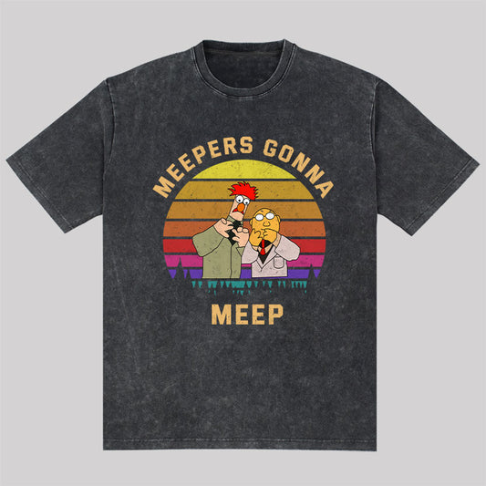 Meepers Gonna Meep Washed T-Shirt