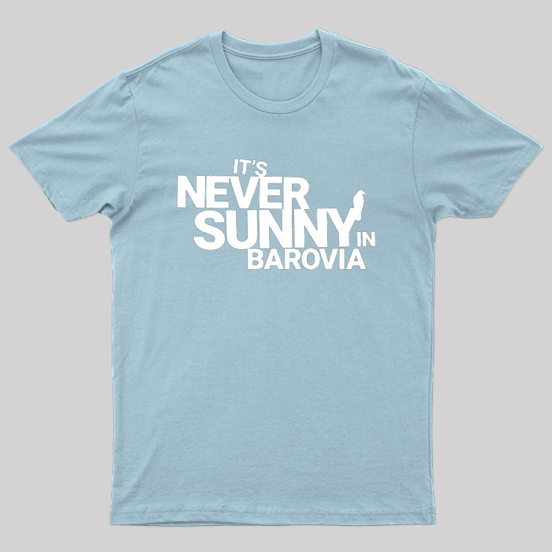 It's Never Sunny In Barovia White T-Shirt