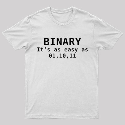 Binary It's As Easy As 01 10 11 Nerd T-Shirt