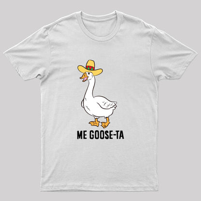 Me Goose Ta T-Shirt