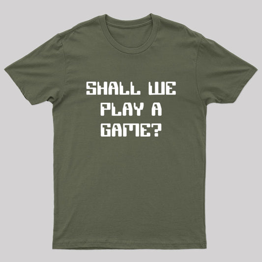 Shall We Play A Game? Nerd T-Shirt