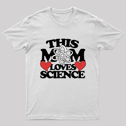 This Mom Loves Science Geek T-Shirt