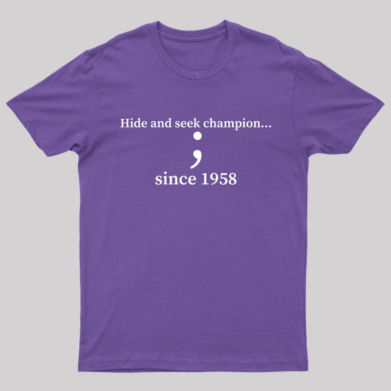 Hide And Seek Champion Geek T-Shirt