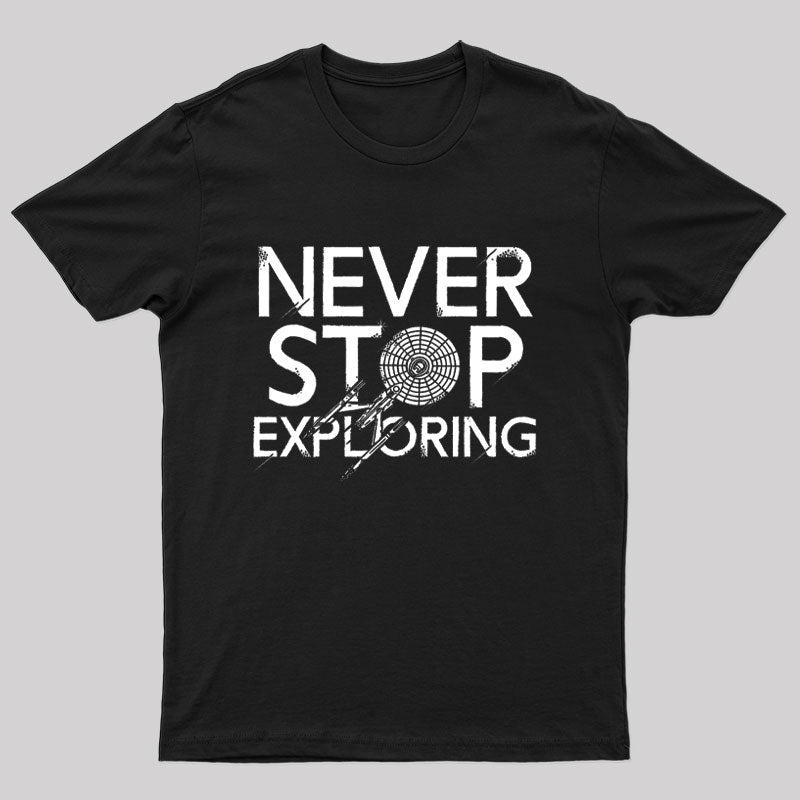 Never Stop Exploring T-Shirt