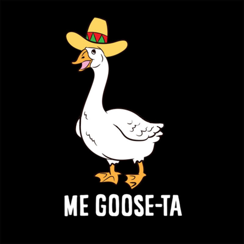 Me Goose Ta T-Shirt