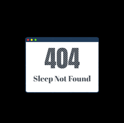 404 Sleep Not Found Geek T-Shirt