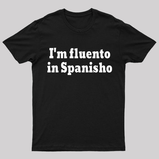 I'm Fluento in Spanisho Nerd T-Shirt