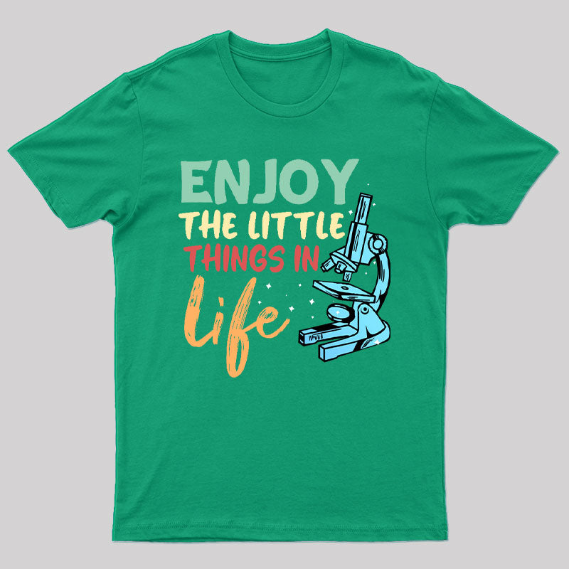 Enioy The Little Things in Life T-Shirt