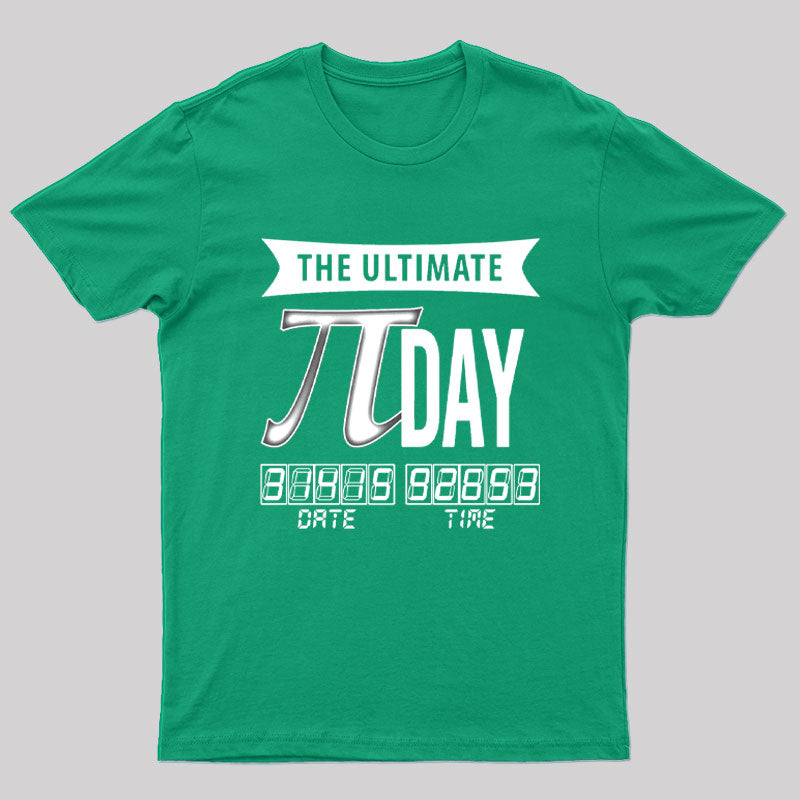 The Ultimate PI-Day Geek T-Shirt