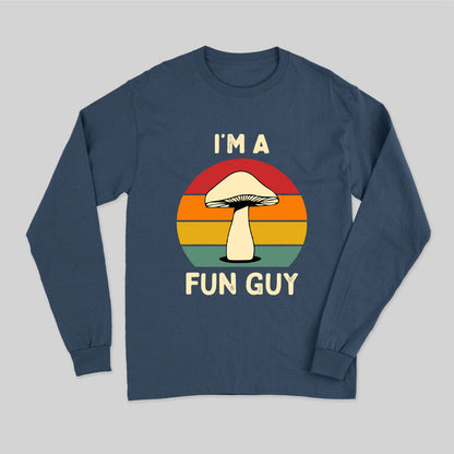I'm a Fun Guy Funny Fungi Mushroom Long Sleeve T-Shirt