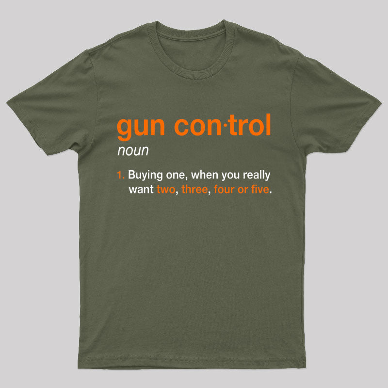 Gun Control Definition Geek T-Shirt
