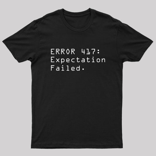 Error 417 : Expectation Failed Nerd T-Shirt