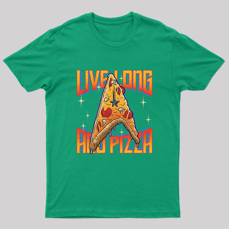Live Long and Pizza T-Shirt