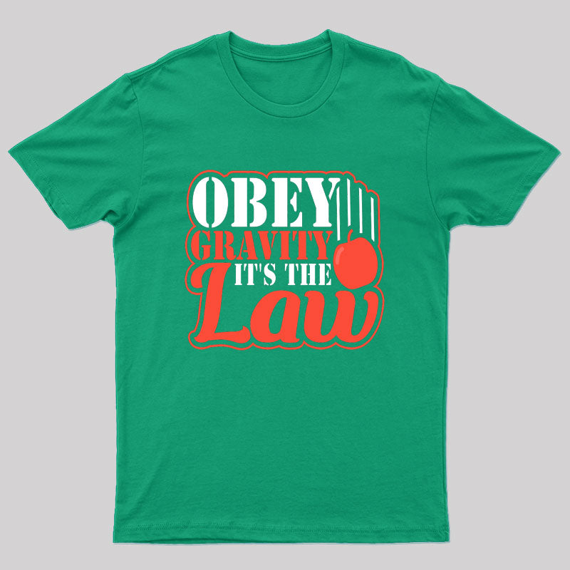 Obey Gravity It's The Law T-Shirt