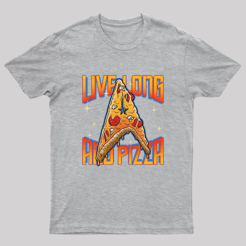 Live Long and Pizza T-Shirt