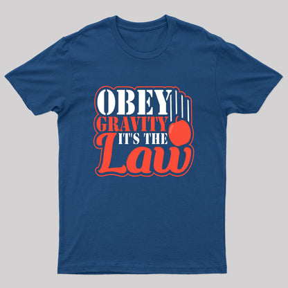 Obey Gravity It's The Law T-Shirt