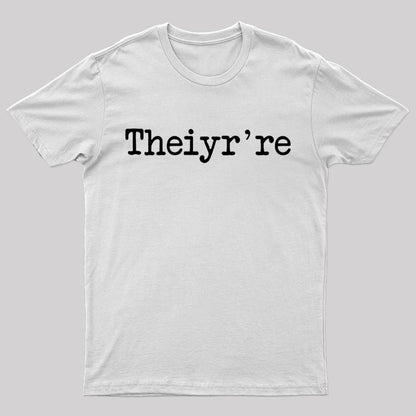 Theiyr're Geek T-Shirt