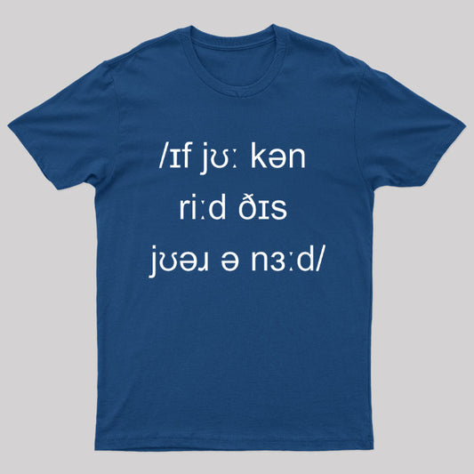 If You Can Read This You're a Nerd T-Shirt