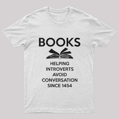 BOOKS: helping introverts since 1454 Geek T-Shirt