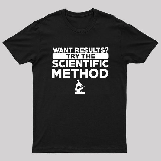 Want Results Try Scientific Method Nerd T-Shirt