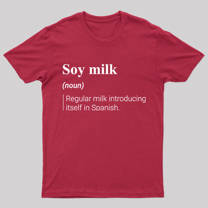 Soy Milk Meaning Nerd T-Shirt