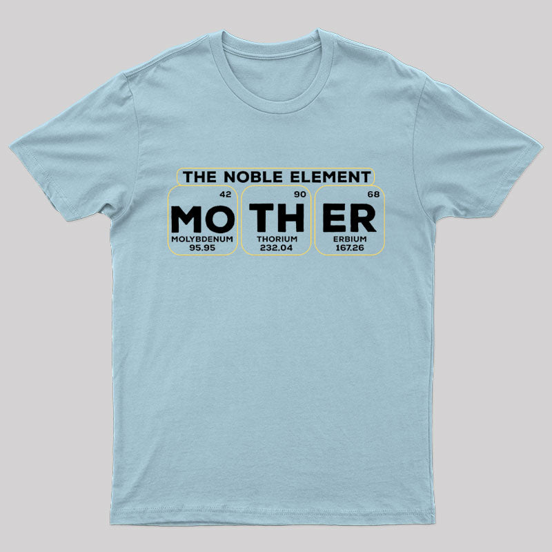 The Noble Element Mother Nerd T-Shirt
