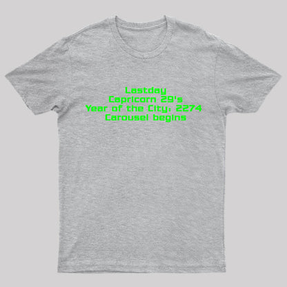 Last Day Carousel Begins Geek T-Shirt