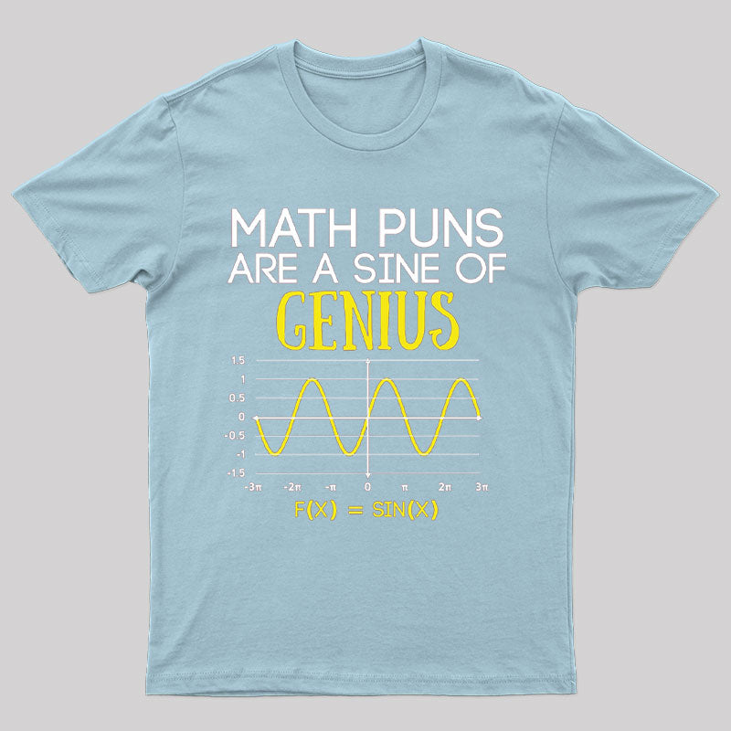 Math Puns Are a Sine of Genius T-Shirt