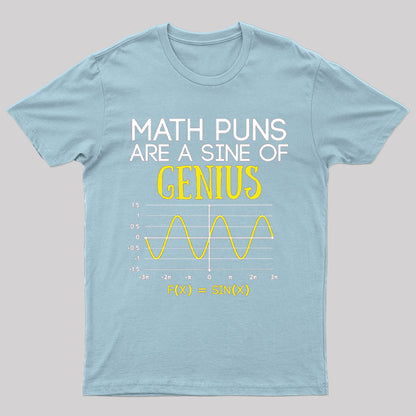 Math Puns Are a Sine of Genius T-Shirt