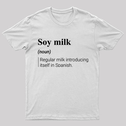 Soy Milk Meaning Nerd T-Shirt
