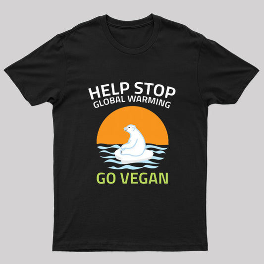 Go Vegan Help Stop Global Warming T-Shirt