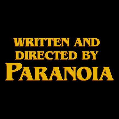 Written And Directed By Paranoia Geek T-Shirt