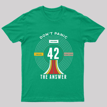 Don't Panic The Answer Geek T-Shirt