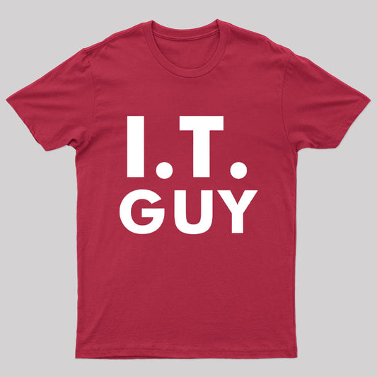 I.T. Guy Geek T-Shirt