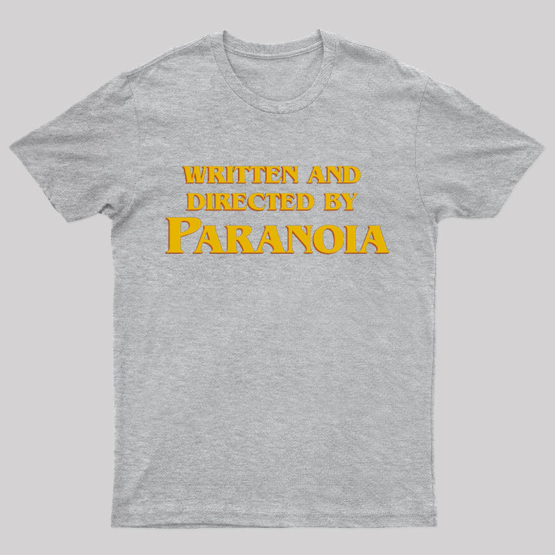 Written And Directed By Paranoia Geek T-Shirt