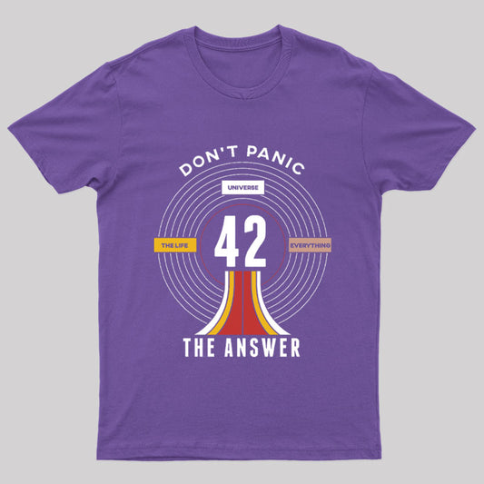 Don't Panic The Answer Geek T-Shirt