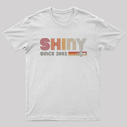 Shiny Since 2002 T-Shirt