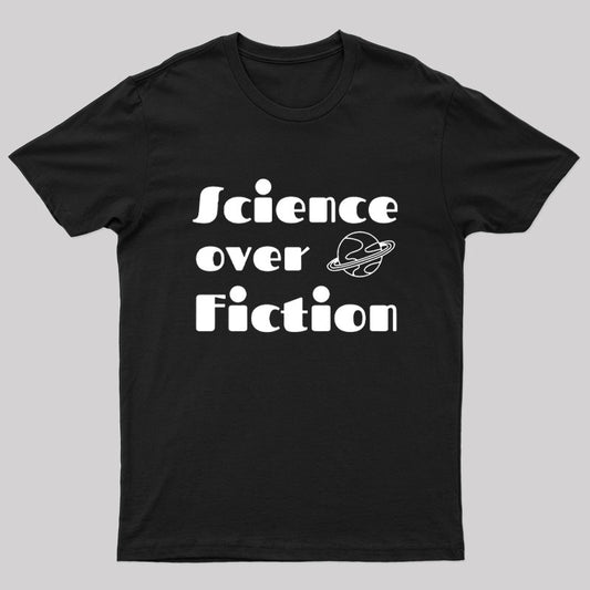Science over Fiction T-Shirt