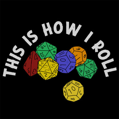 This is How I Roll Geek T-Shirt