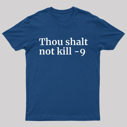 Thou Shalt Not Kill 9 Geek T-Shirt