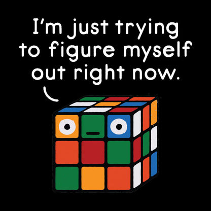 I'm Just Trying To Figure Myself Out Right Now Nerd T-Shirt